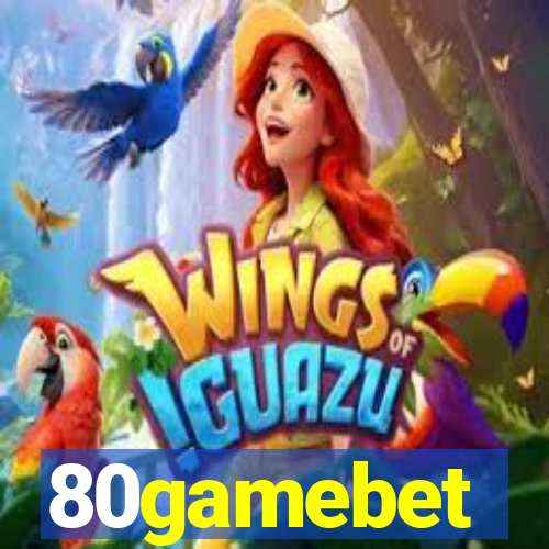 80gamebet