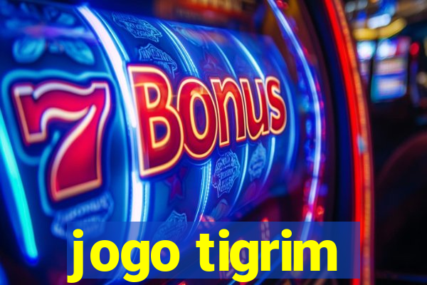 jogo tigrim