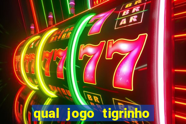 qual jogo tigrinho paga mais