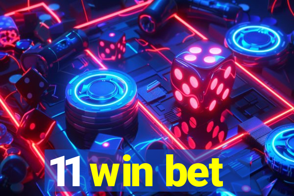 11 win bet