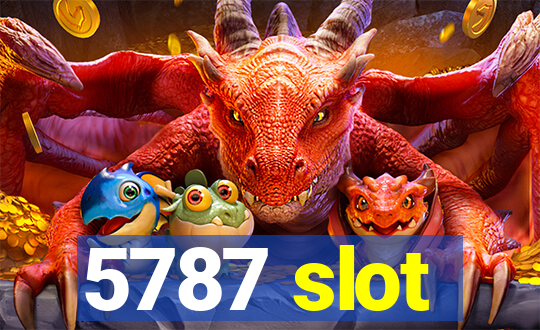 5787 slot