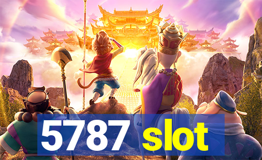 5787 slot
