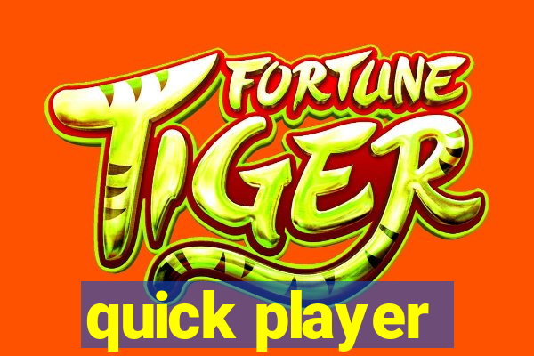 quick player