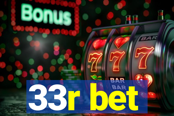 33r bet