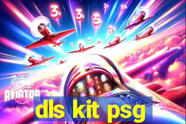 dls kit psg