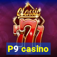 P9 casino