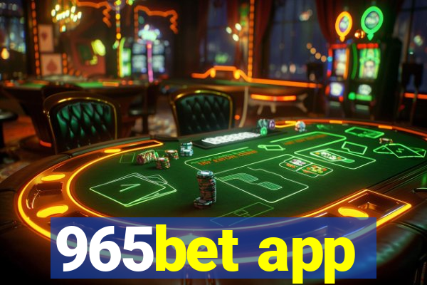 965bet app