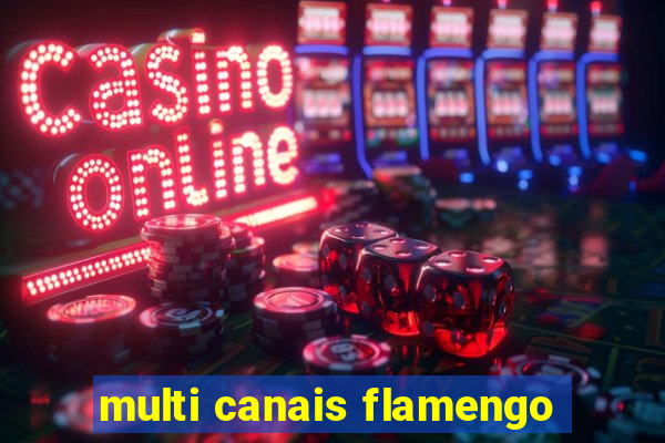 multi canais flamengo