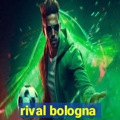 rival bologna