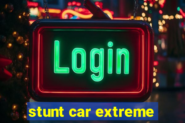 stunt car extreme