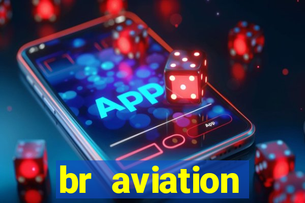 br aviation trabalhe conosco