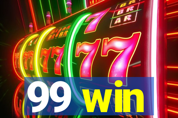 99 win