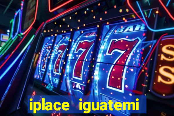 iplace iguatemi porto alegre