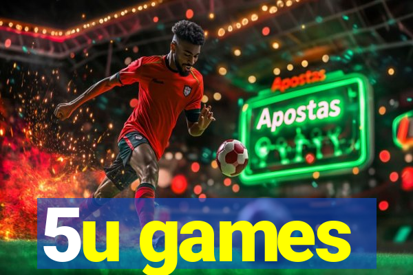 5u games