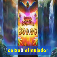 caixa8 simulador