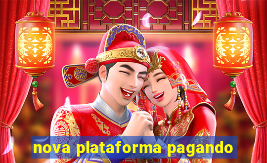 nova plataforma pagando