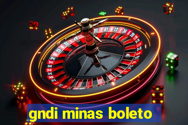 gndi minas boleto