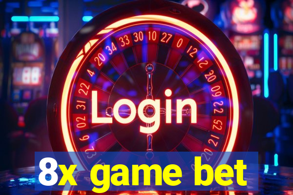 8x game bet
