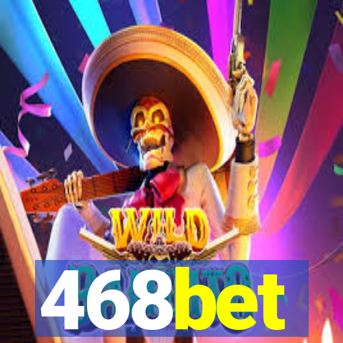 468bet