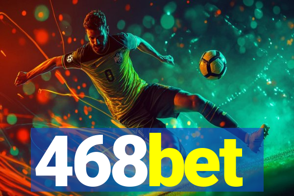 468bet