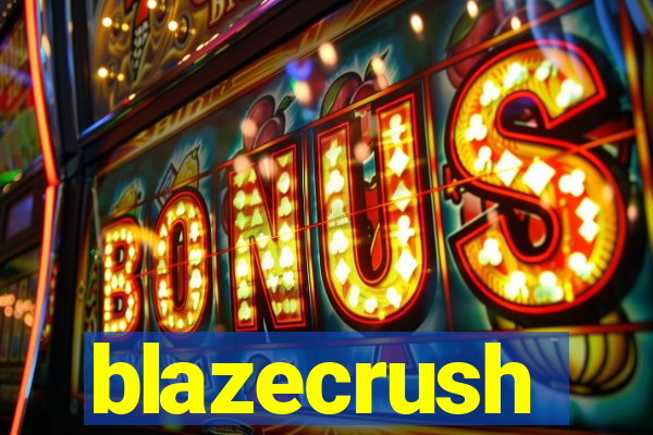 blazecrush
