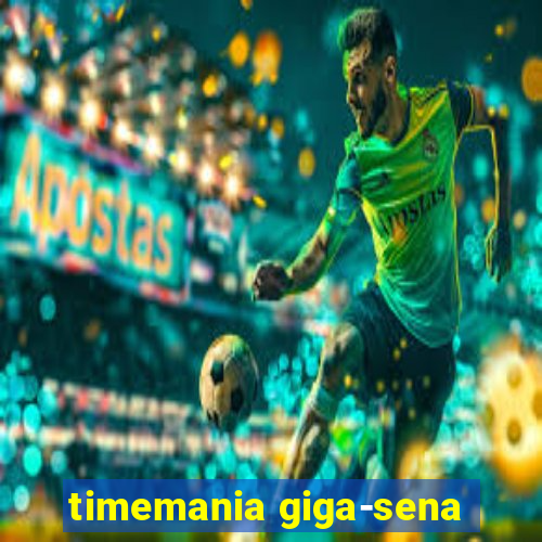 timemania giga-sena