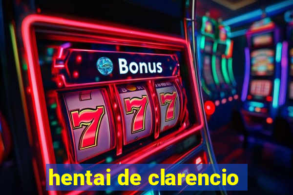 hentai de clarencio