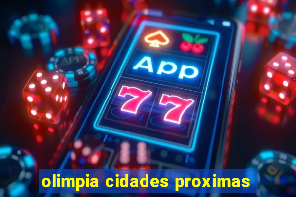 olimpia cidades proximas