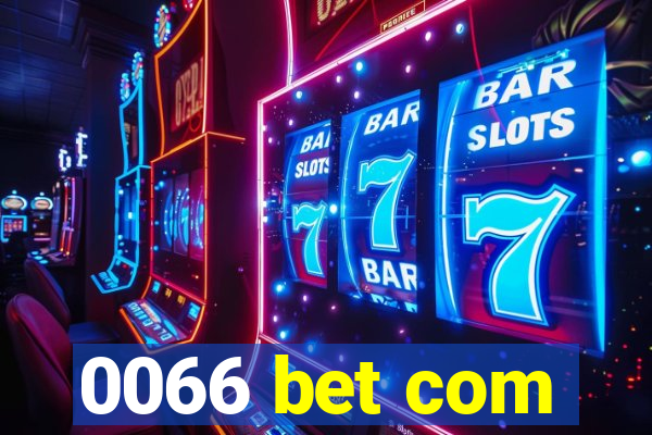 0066 bet com