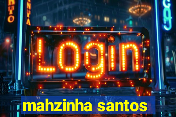 mahzinha santos