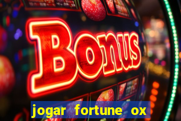 jogar fortune ox demo gratis