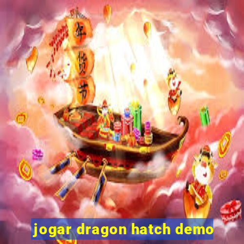 jogar dragon hatch demo