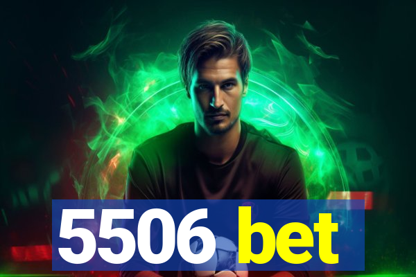 5506 bet