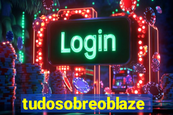 tudosobreoblaze