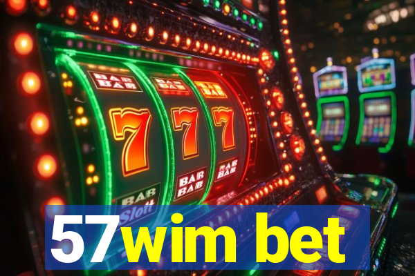 57wim bet