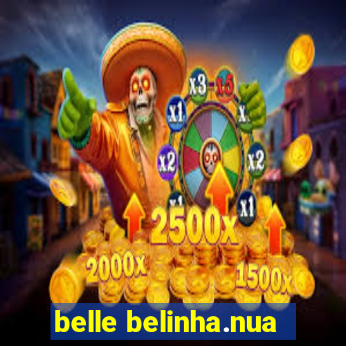 belle belinha.nua