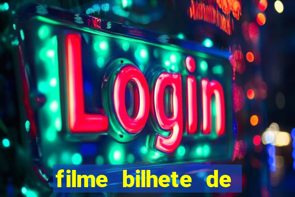filme bilhete de loteria completo dublado
