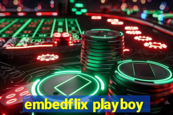embedflix playboy