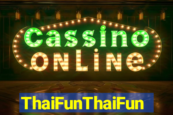 ThaiFunThaiFun