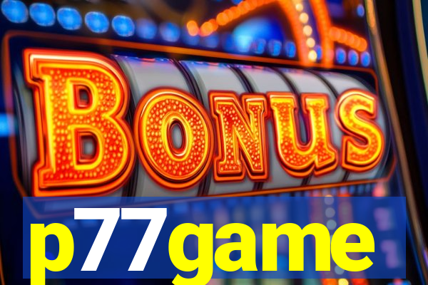 p77game