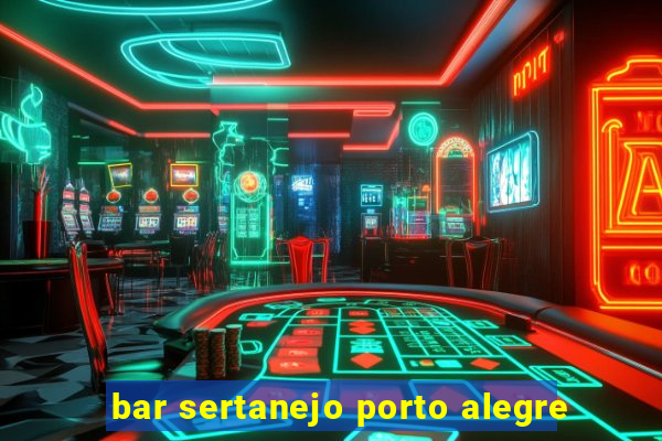bar sertanejo porto alegre