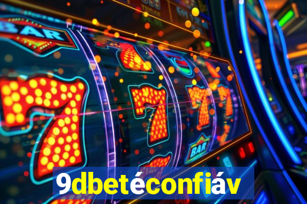 9dbetéconfiável