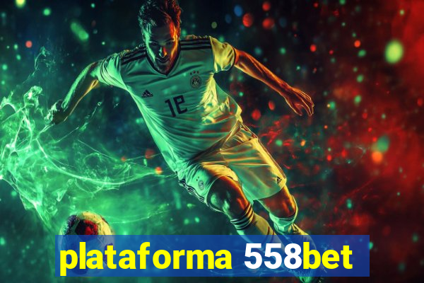 plataforma 558bet