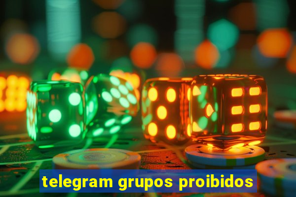 telegram grupos proibidos