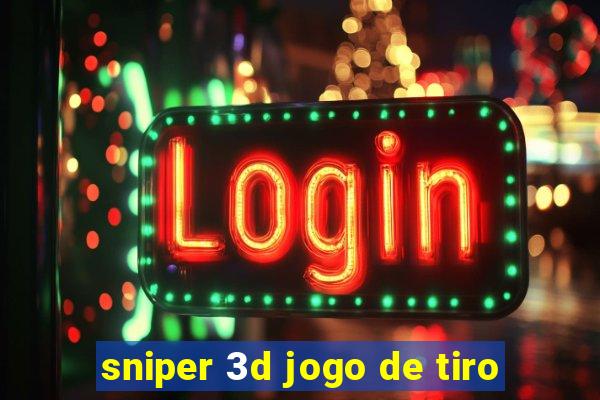 sniper 3d jogo de tiro