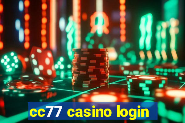 cc77 casino login