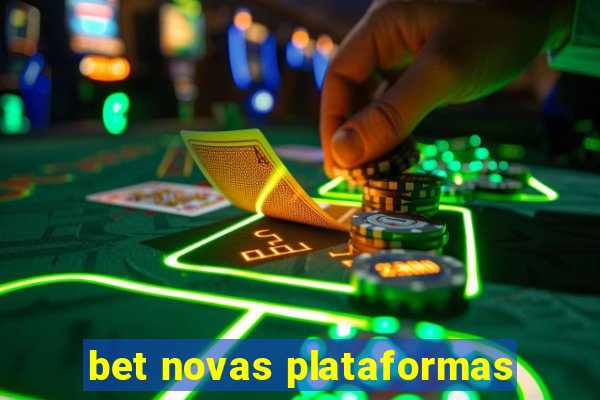 bet novas plataformas