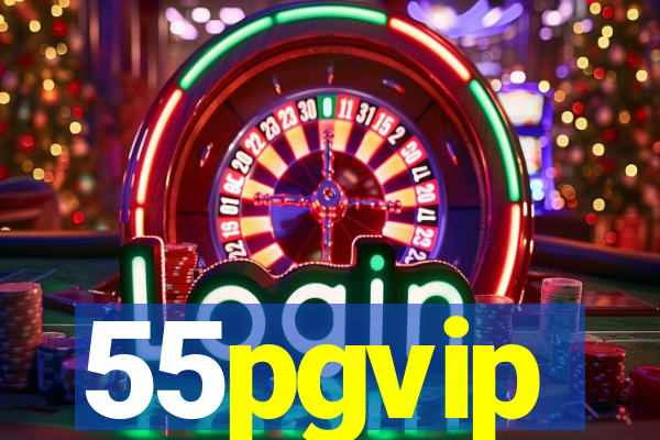 55pgvip