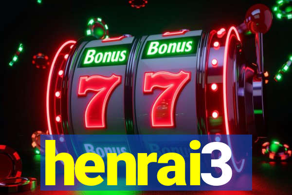 henrai3