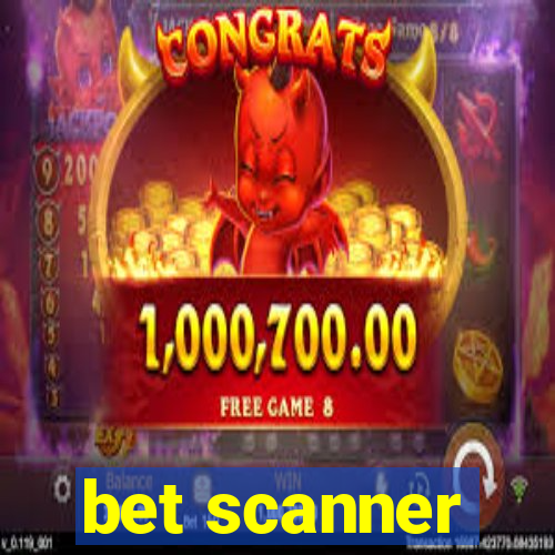 bet scanner